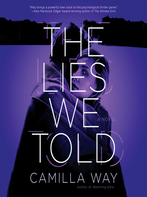 Title details for The Lies We Told by Camilla Way - Wait list